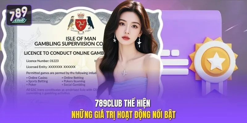 789club thể hiện những giá trị hoạt động nổi bật
