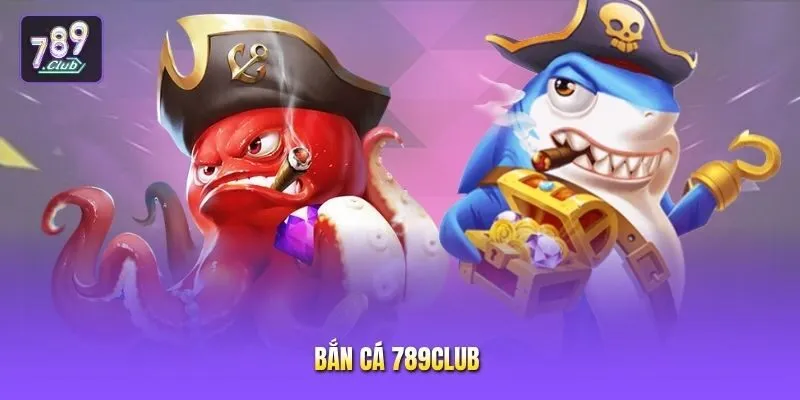 Bắn cá 789club