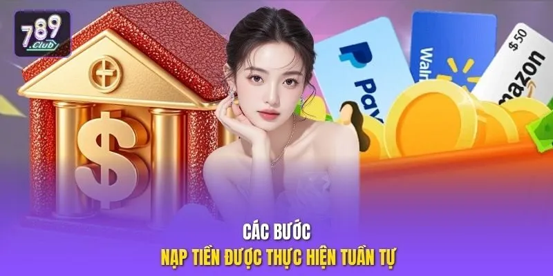 Các bước nạp tiền được thực hiện tuần tự