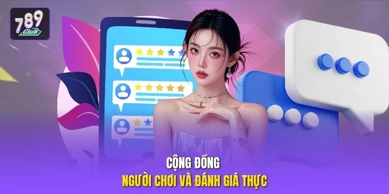 Cộng đồng người chơi và đánh giá thực