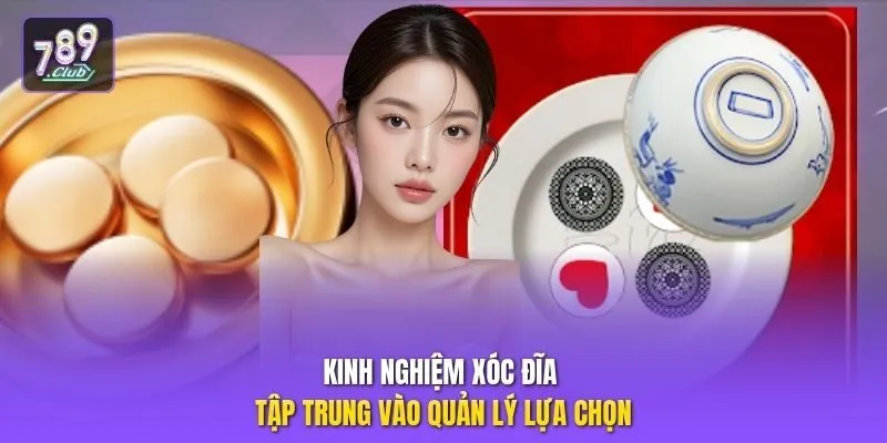 Kinh nghiệm xóc đĩa tập trung vào quản lý lựa chọn