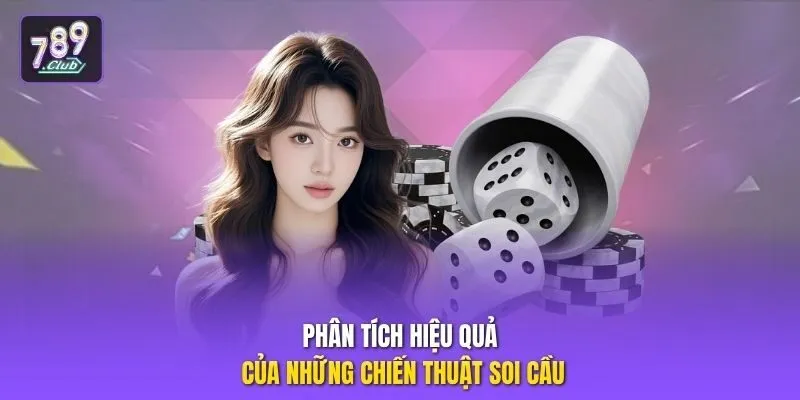 Phân tích hiệu quả của những chiến thuật soi cầu