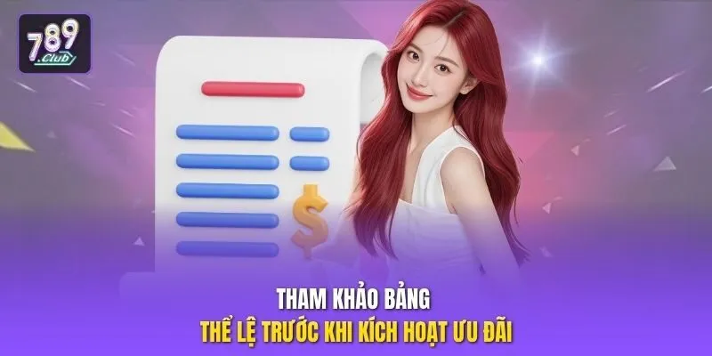 Tham khảo bảng thể lệ trước khi kích hoạt ưu đãi