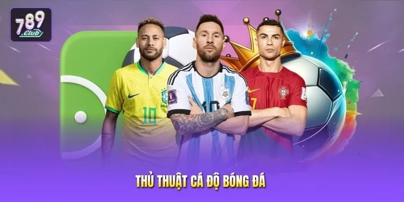 Thủ thuật cá độ bóng đá